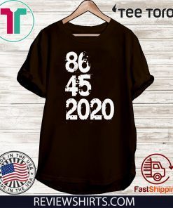 86 45 2020 Anti Donald Trump T-Shirt