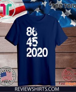 86 45 2020 Anti Donald Trump T-Shirt