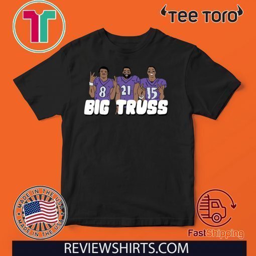 Big Truss Shirt - Big Truss T-Shirt