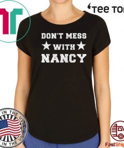 Buy Nancy TShirt Don't Mess With Sweatshirt