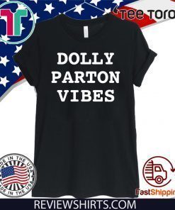 Dolly Parton Vibes Offcial T-Shirt