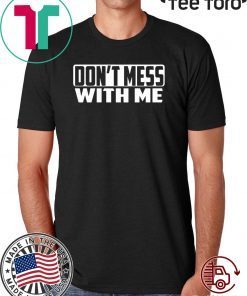 Don't Mess With Me Nancy Pelosi Classic T-Shirt