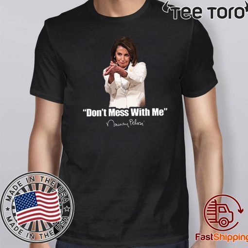 Don't Mess With Nancy T-Shirt Shirt