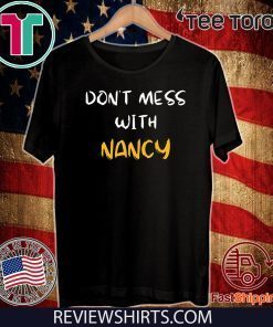 Don't Mess with Nancy Shirt - Offcie Tee