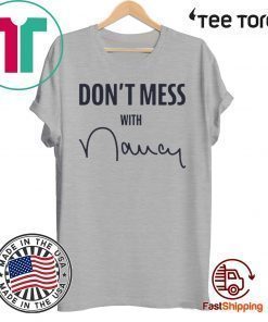 Don't Mess With Nancy Offcial T-Shirt