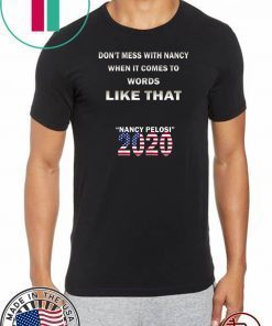 Don't mess with Nancy 2020 T-Shirt