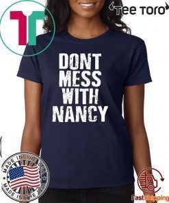 Don’t Mess With Me Nancy Pelosi Twitter Sweatshirt