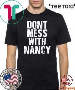 Don’t Mess With Me Nancy Pelosi Twitter Sweatshirt