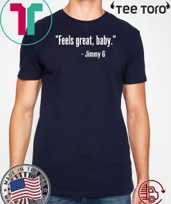 FEELS GREAT BABY ORIGINAL T-SHIRT