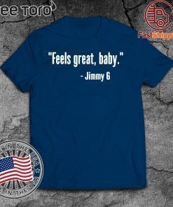 Feels Great Baby Shirt - Feels Great Baby T-Shirt