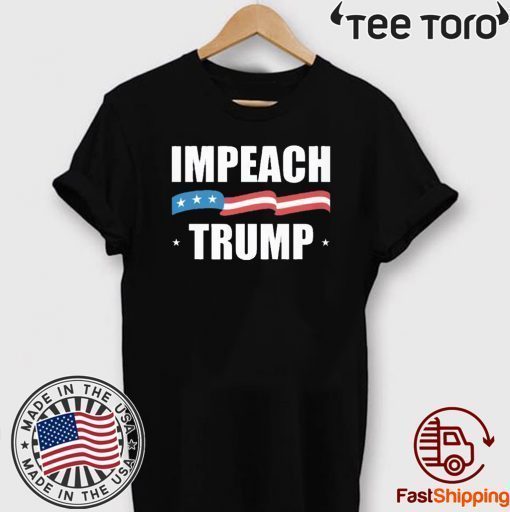 Impeach Trump Shirt - Impeachment Day T-Shirt