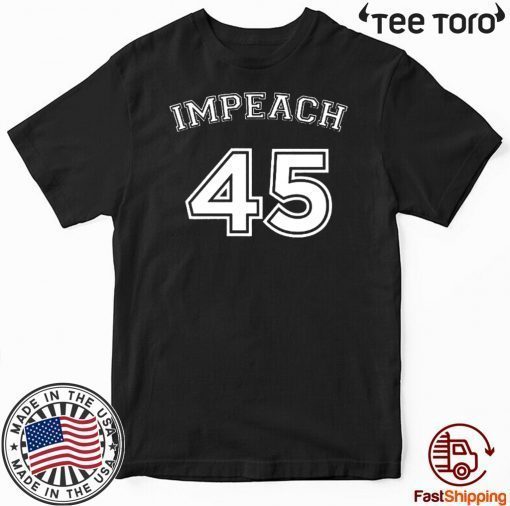 Impeachment Vote Shirt - Impeach 45 T-Shirt