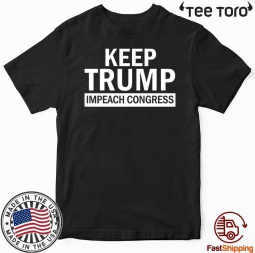 Impeachment Day Keep Trump Impeach Congress Support For T-Shirt