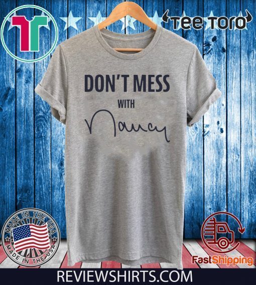 Nancy Don't Mess With Limited Edition T-Shirt