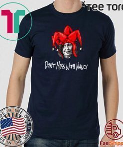 Nancy Pelosi DON'T MESS WITH Impeachment Shirt