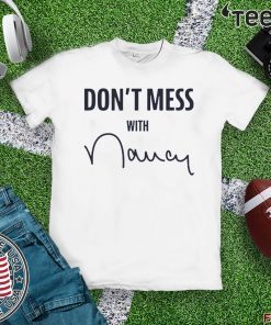 Nancy Pelosi Don't Mess With Unisex Sweatshirt