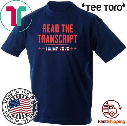 Read The Transcript Donald Trump T Shirt