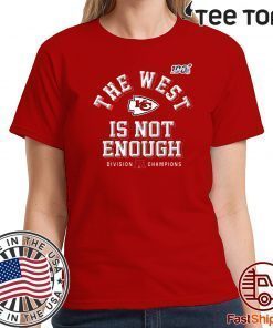 The West Is Not Enough Division Champion Shirt T-Shirt