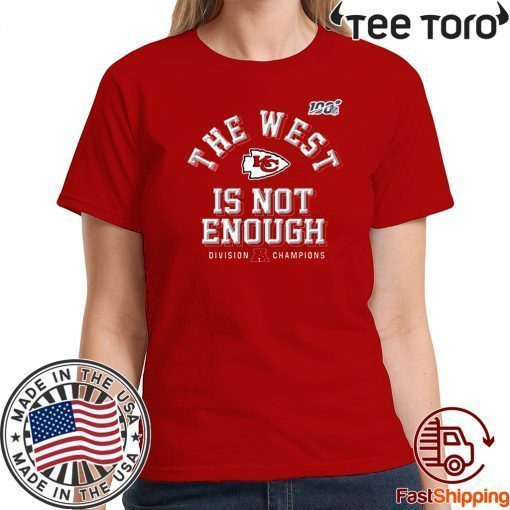 The West Is Not Enough Division Champion Shirt T-Shirt