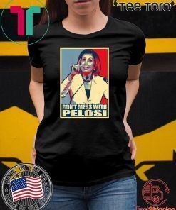 Trump Impeachment Don't Mess with Nancy Pelosi Sweatshirt