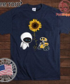 Wall-E And Eve T-Shirt You Are My Sunshine Sunflower Couple Tee Shirt