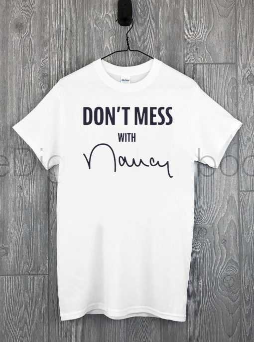 Where To Buy Don't Mess With Shirt Nancy Pelosi Sweatshirt