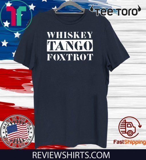 Whiskey Tango Foxtrot 2020 T-Shirt