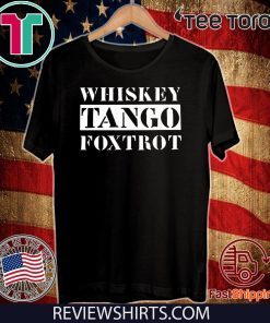 Whiskey Tango Foxtrot 2020 T-Shirt