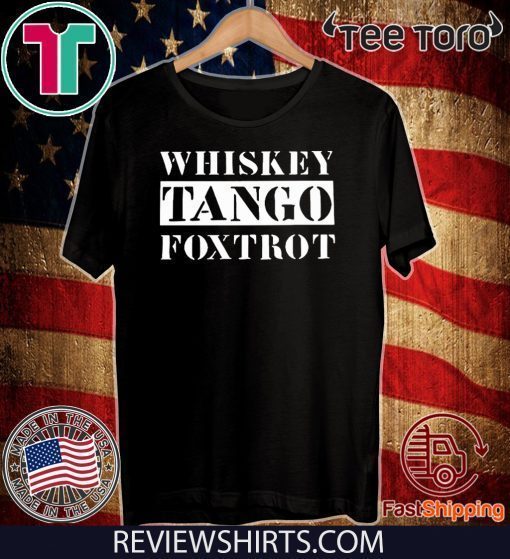 Whiskey Tango Foxtrot 2020 T-Shirt