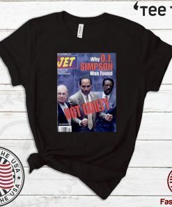 Why OJ Simpson Was Found Not Guilty Jet Magazine Cover 2020 T-Shirt