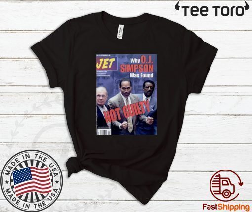 Why OJ Simpson Was Found Not Guilty Jet Magazine Cover 2020 T-Shirt