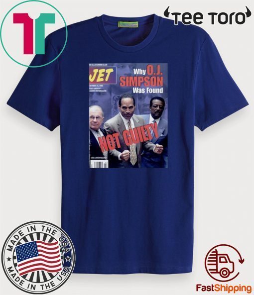 Why OJ Simpson Was Found Not Guilty Jet Magazine Cover 2020 T-Shirt