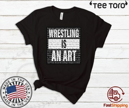 Wrestling Is An Art Shirt - Matt Sydal T-Shirt 