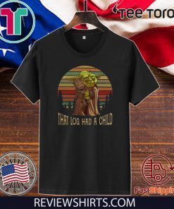 Yoda Hug Baby Groot That Log Had A Child Vintage Offcial T-Shirt