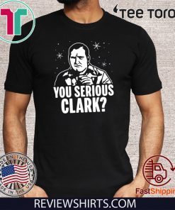 You Serious Clark Funny Face Offcial T-Shirt