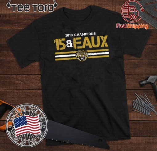 15&Eaux Championship Licensed by LSU Official T-Shirt