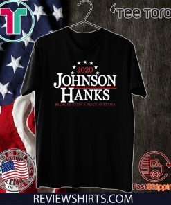 2020 Johnson hanks because even a rock si better Tee Shirt