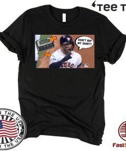 Altuve Don’t Rip My 2020 T-Shirt