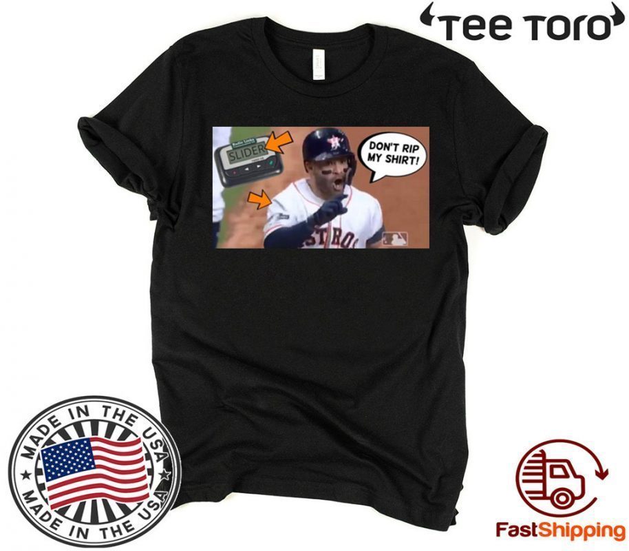 Altuve Don’t Rip My 2020 T-Shirt