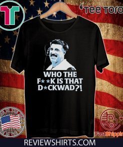 Who The Fuck Is That Duckwad? 2020 T-Shirt