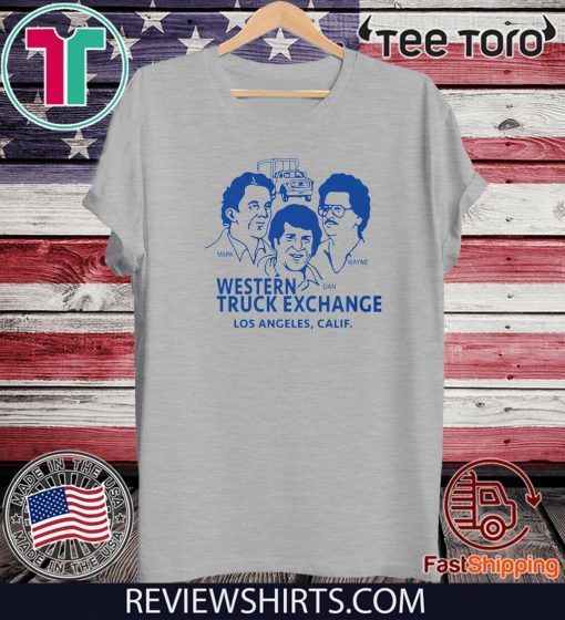 Western Truck Exchange T-Shirt - Los Angeles - Calif - Mark - Dan - Wayne Shirt