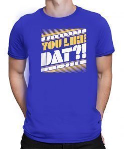 YOU LIKE DAT T-SHIRT Minnesota Vikings