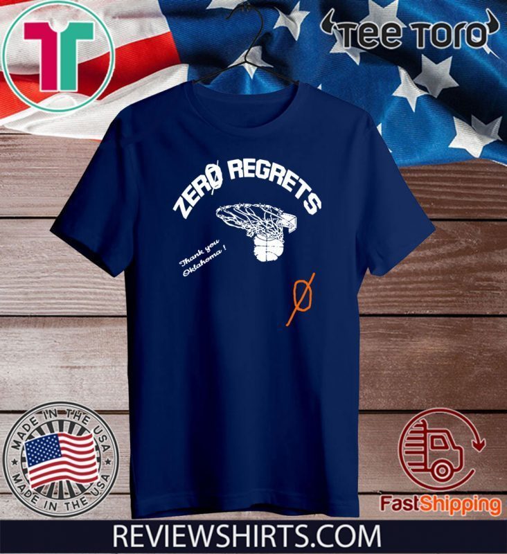 Zero Regrets T Shirt