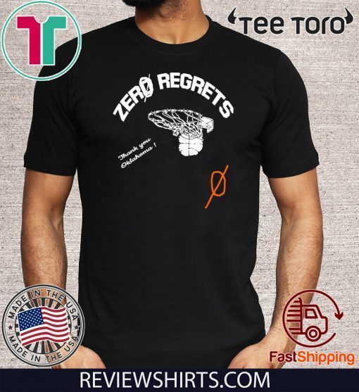 Zero Regrets T Shirt