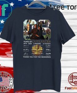 06 Years of Outlander 2014 -2020 Thank You For The Memories Hot T-Shirt