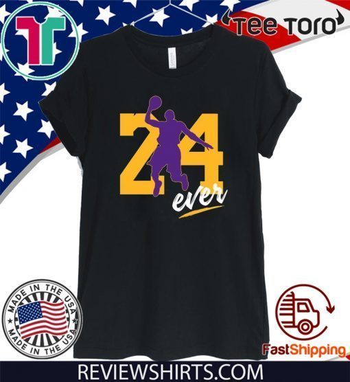 24ever Kobe Bryant Number 24 Forever basketball Legend Shirt