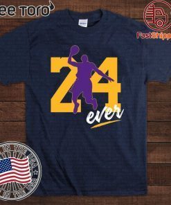 24ever Kobe Bryant Number 24 Forever basketball Legend Shirt