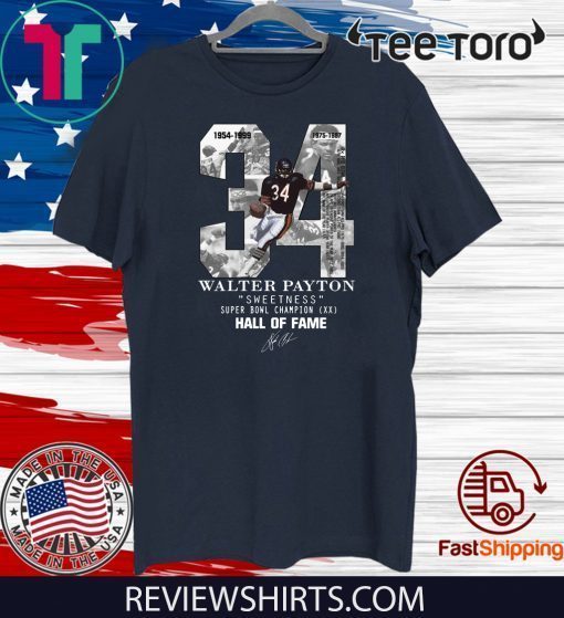 34 Walter Payton Sweetness Super Bowl Champion Hall Of Fame Official T-Shirt