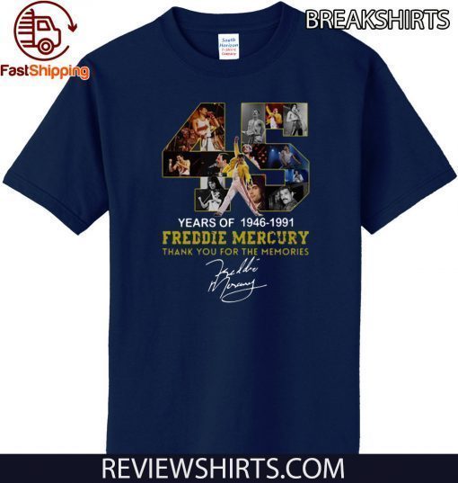 45 Years Of Freddie Mercury 1964 – 1991 Thank You For The Memories Tee Shirt