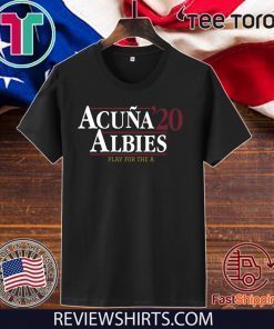 Acuña Albies 2020 Fray For The A Official T-Shirt